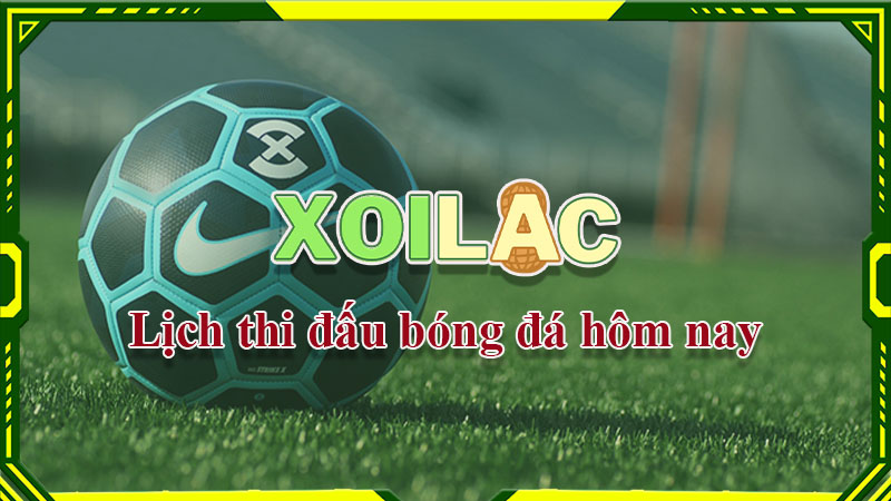lich thi dau
